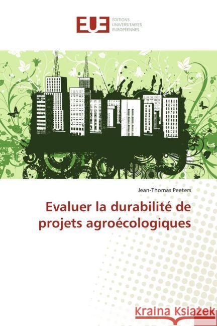 Evaluer la durabilité de projets agroécologiques Peeters, Jean-Thomas 9783330871069