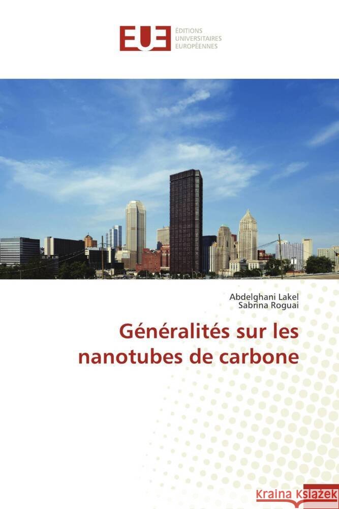G?n?ralit?s sur les nanotubes de carbone Abdelghani Lakel Sabrina Roguai 9783330871939