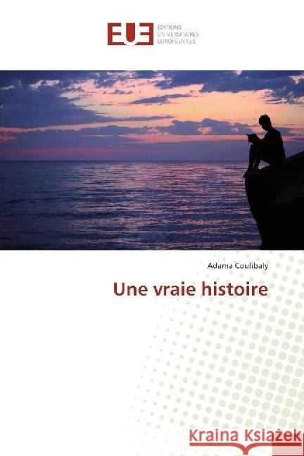 Une vraie histoire Coulibaly, Adama 9783330872974