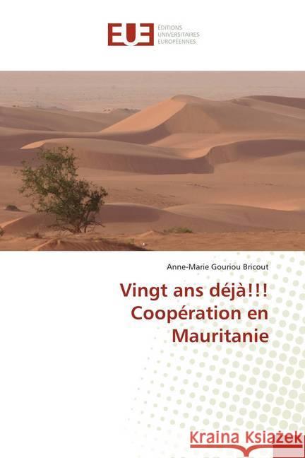 Vingt ans déjà!!! Coopération en Mauritanie Gouriou Bricout, Anne-Marie 9783330874619