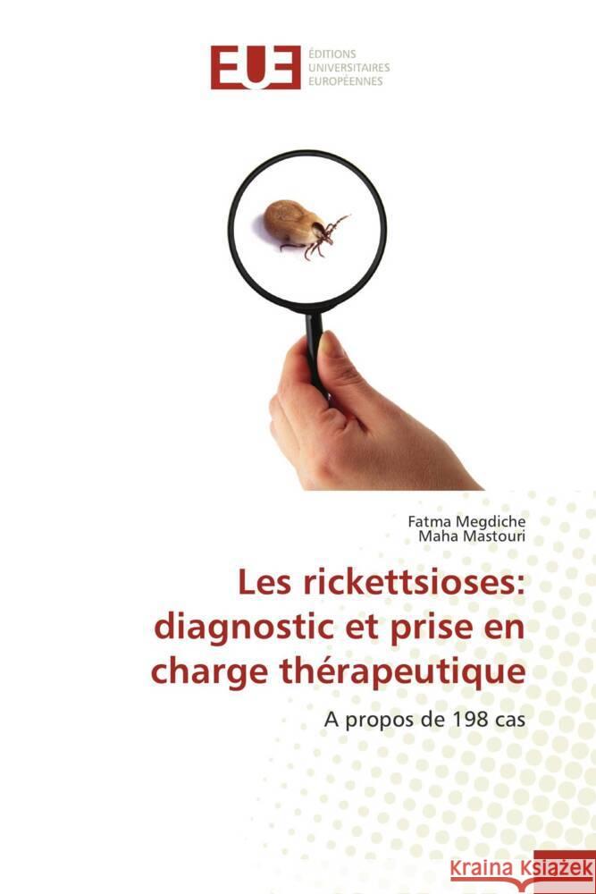 Les rickettsioses: diagnostic et prise en charge thérapeutique Megdiche, Fatma, Mastouri, Maha 9783330875012