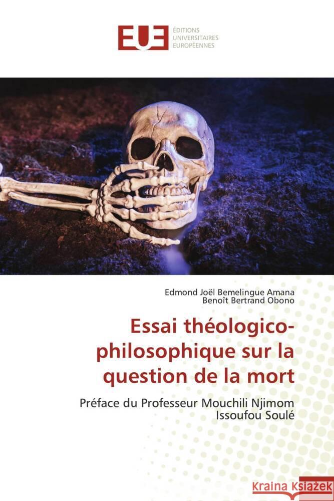 Essai théologico-philosophique sur la question de la mort Bemelingue Amana, Edmond Joël, Obono, Benoît Bertrand 9783330875630