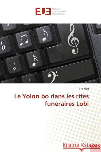 Le Yolon bo dans les rites funéraires Lobi Hien, Sie 9783330876507 Éditions universitaires européennes