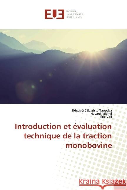 Introduction et évaluation technique de la traction monobovine Tapsoba, Sidpayété Evariste; Michel, Havard; Vall, Eric 9783330876910