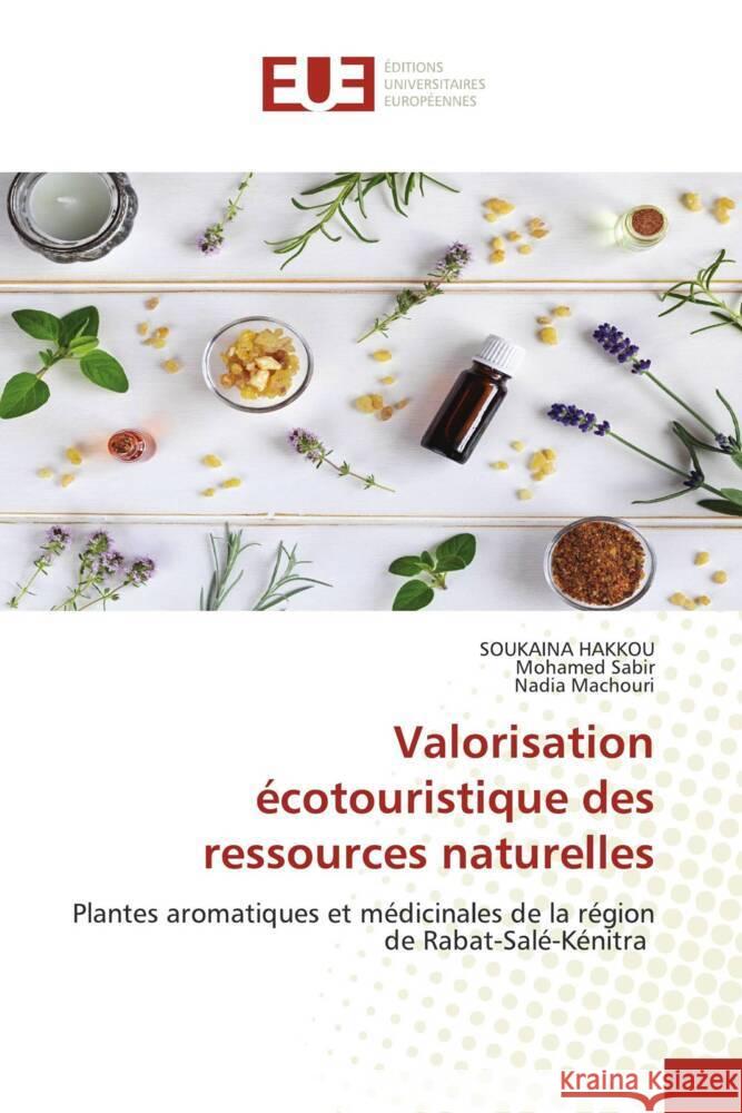 Valorisation écotouristique des ressources naturelles HAKKOU, SOUKAINA, Sabir, Mohamed, Machouri, Nadia 9783330877542 Éditions universitaires européennes