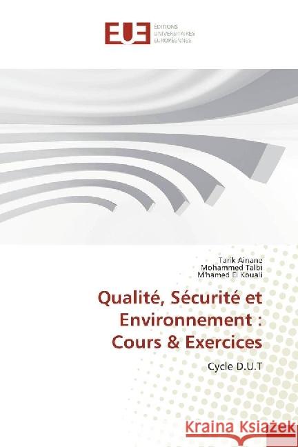 Qualité, Sécurité et Environnement : Cours & Exercices : Cycle D.U.T Ainane, Tarik; Talbi, Mohammed 9783330878204