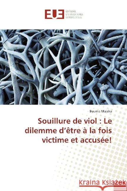 Souillure de viol : Le dilemme d'être à la fois victime et accusée! Maisha, Buuma 9783330878532