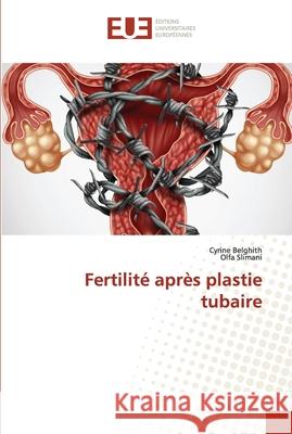 Fertilité après plastie tubaire Cyrine Belghith, Olfa Slimani 9783330878617