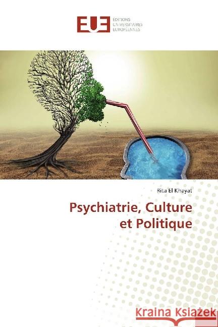 Psychiatrie, Culture et Politique El Khayat, Rita 9783330880061