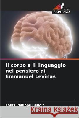 Il corpo e il linguaggio nel pensiero di Emmanuel Levinas Benoit, Louis Philippe 9783330967021