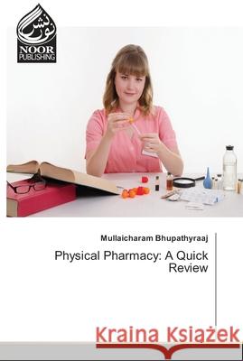 Physical Pharmacy: A Quick Review Mullaicharam Bhupathyraaj 9783330973077 Noor Publishing