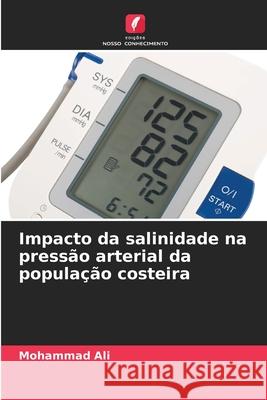 Impacto da salinidade na pressão arterial da população costeira Ali, Mohammad 9783330975569