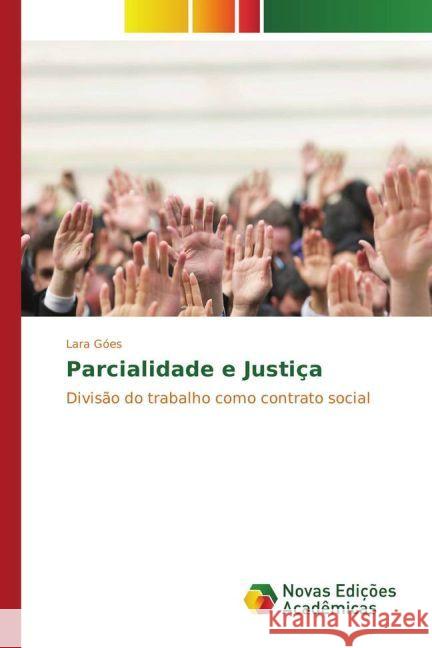 Parcialidade e Justiça : Divisão do trabalho como contrato social Góes, Lara 9783330995703 Novas Edicioes Academicas