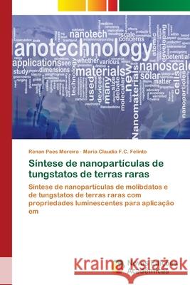 Síntese de nanopartículas de tungstatos de terras raras Paes Moreira, Renan 9783330996366 Novas Edicioes Academicas