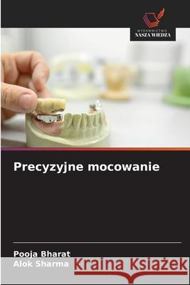 Precyzyjne mocowanie Pooja Bharat Alok Sharma 9783330996410