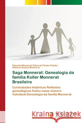 Saga Monnerat: Genealogia da família Koller Monnerat Brasileira Pontes, Eduardo Monnerat Solon de Pontes 9783330996441