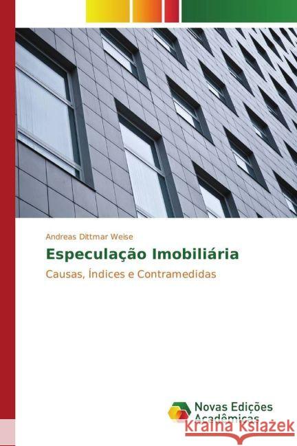 Especulação Imobiliária : Causas, Índices e Contramedidas Weise, Andreas Dittmar 9783330997325