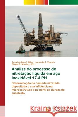 Análise do processo de nitretação líquida em aço inoxidável 17-4 PH C. Silva, Ane Caroline 9783330999688