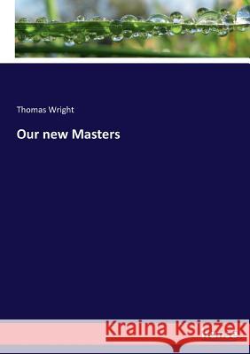 Our new Masters Wright, Thomas 9783337397135
