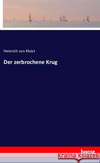 Der zerbrochene Krug von Kleist, Heinrich 9783337763602 Hansebooks