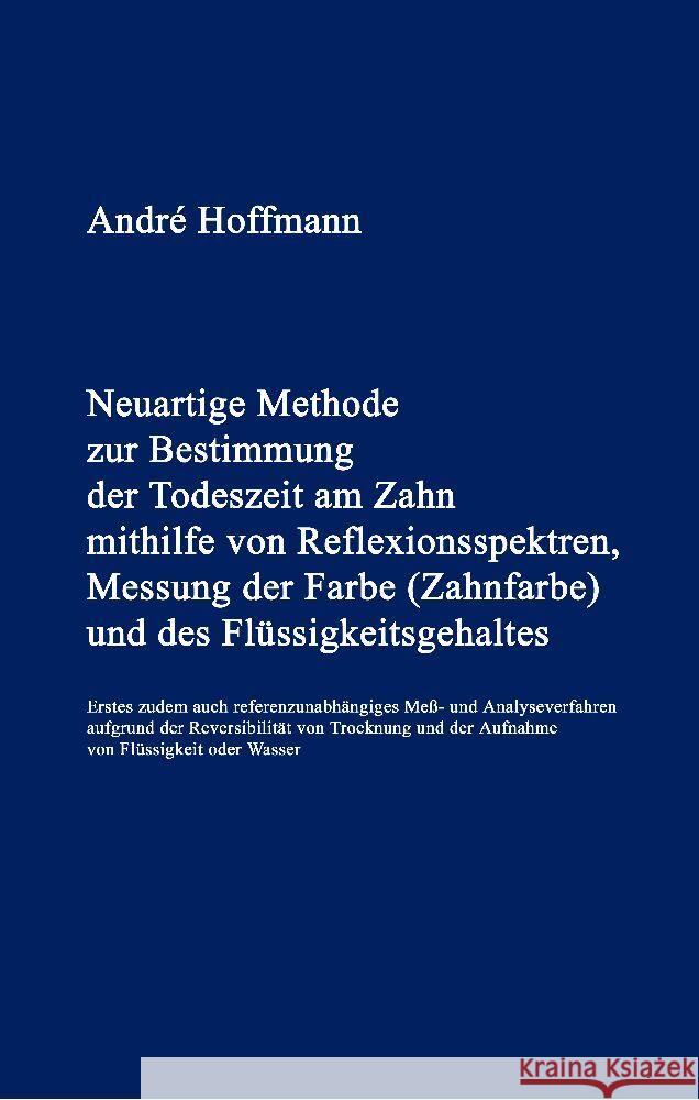 Neuartige Methode zur Bestimmung der Todeszeit am Zahn Hoffmann, André 9783340000121