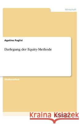 Darlegung der Equity-Methode Agatino Puglisi 9783346051790 Grin Verlag