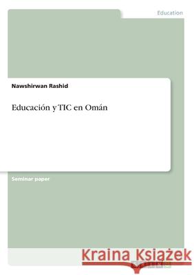 Educación y TIC en Omán Nawshirwan Rashid 9783346077134 Grin Verlag