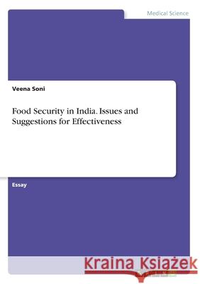 Food Security in India. Issues and Suggestions for Effectiveness Veena Soni 9783346179074