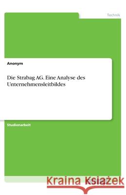 Die Strabag AG. Eine Analyse des Unternehmensleitbildes Anonym 9783346287045 Grin Verlag