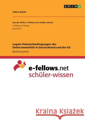 Legale Rahmenbedingungen der Elektromobilität in Deutschland und der EU Nitsch, Tobias 9783346315083