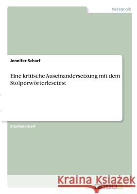 Eine kritische Auseinandersetzung mit dem Stolperwörterlesetest Scharf, Jennifer 9783346355546 Grin Verlag