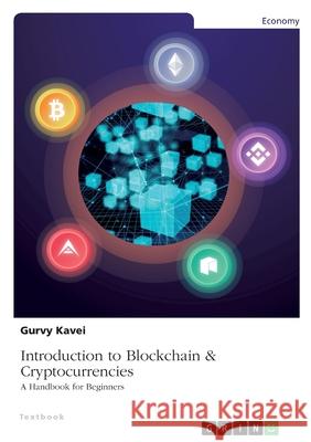 Introduction To Blockchain & Cryptocurrencies: A Handbook For Beginners Gurvy Kavei 9783346582423