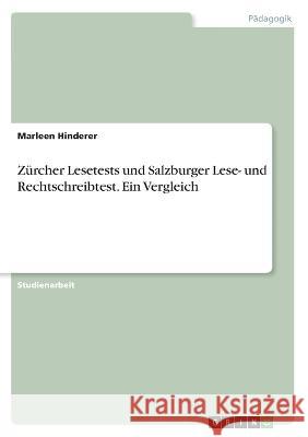 Zürcher Lesetests und Salzburger Lese- und Rechtschreibtest. Ein Vergleich Hinderer, Marleen 9783346625892