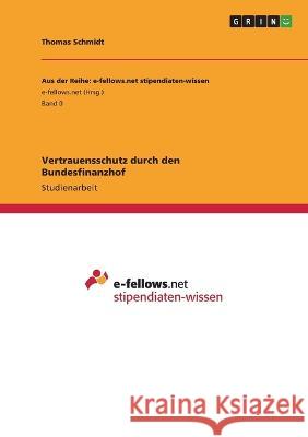 Vertrauensschutz durch den Bundesfinanzhof Thomas Schmidt 9783346685476 Grin Verlag