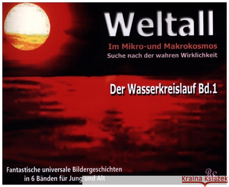 Der Wasserkreislauf : Fantastische universale Bildergeschichten für Jung und Alt Stein, Barbara 9783347000124