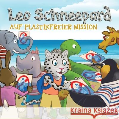 Leo Schneepard auf plastikfreier Mission: auf plastikfreier Mission Vincent, Lenn 9783347004429 Tredition Gmbh