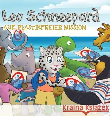 Leo Schneepard auf plastikfreier Mission: auf plastikfreier Mission Vincent, Lenn 9783347004436 tredition