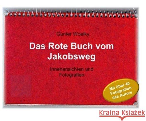 Das Rote Buch vom Jakobsweg Woelky, Gunter 9783347008564