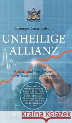 Unheilige Allianz: Priester und Verschwörer in den Tempeln des Verderbens Hatonn, Gyeorgos Ceres 9783347013308