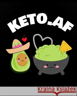 keto.af: Keto Valentines Day Gift - Plant Based Keto Cookbook - Blank Paperback Journaling Notebook To Write In Your Favorite R Honey Cupid 9783347026520 Infinit Love