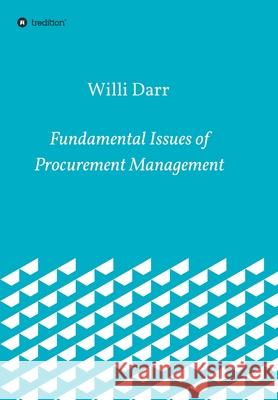 Fundamental Issues of Procurement Management Willi Darr 9783347030169