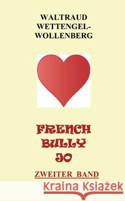 FRENCH BULLY JO WETTENGEL-WOLLENBERG, WALTRAUD 9783347041202