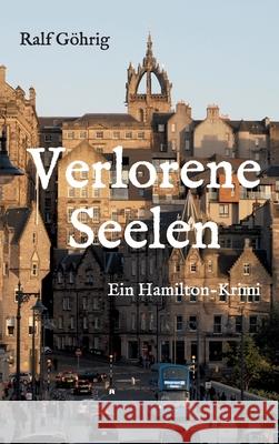 Verlorene Seelen: Ein Hamilton-Krimi Göhrig, Ralf 9783347042285 Tredition Gmbh