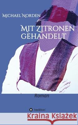 Mit Zitronen gehandelt Michael Norden 9783347043756