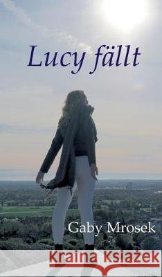 Lucy fällt Gaby Mrosek 9783347049567