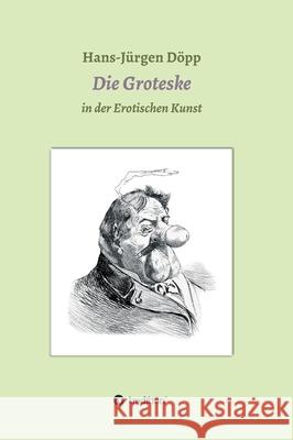 Das Groteske in der Erotischen Kunst D 9783347052383 Tredition Gmbh