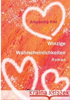 Winzige Wahrscheinlichkeiten Alexandra Kiel 9783347057388
