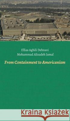 From Containment to Americanism Ellias Aghil Mohammad Alizade 9783347073210 Tredition Gmbh