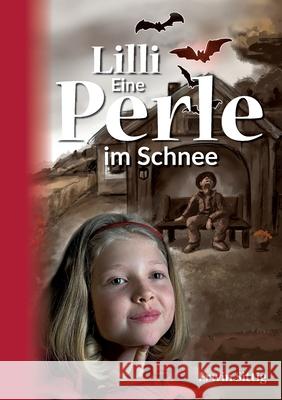 Lilli: Eine Perle im Schnee Sittig, Erwin 9783347075078 Tredition Gmbh