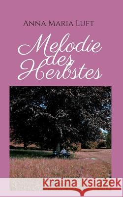 Melodie des Herbstes Luft, Anna Maria 9783347091016